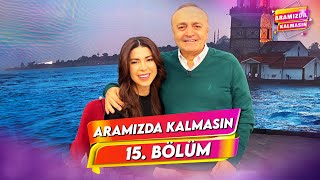 Aramızda Kalmasın  22 Ocak 2024  15 Bölüm [upl. by Nikral72]