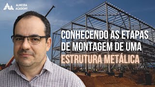 ETAPAS DE MONTAGEM DE UMA ESTRUTURA METÁLICA da fundação à finalização [upl. by Marney50]