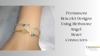 How ToPermanent Bracelet Design Ideas Using Angel Heart Birthstone Connectors [upl. by Grayson]