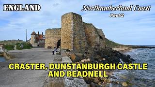 Northumberland Coast  Part 2  Craster Dunstanburgh Castle and Beadnell England [upl. by Benilda445]