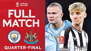 FULL MATCH  Manchester City v Newcastle United  Quarterfinal  Emirates FA Cup 202324 [upl. by Devehcoy]