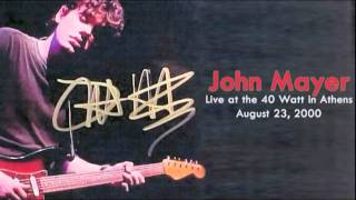 11 Comfortable  John Mayer Live at The 40 Watt in Athens  August 23 2000 [upl. by Ikcin]