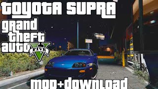 TOYOTA SUPRA in GTA V  The wait is over  DOWNLOAD [upl. by Mendoza]