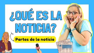 Qué es la NOTICIA  partes de una noticia [upl. by Selwin780]