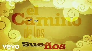 Antonio Carmona  El Camino De Los Sueños ft Nelly Furtado [upl. by Hein]