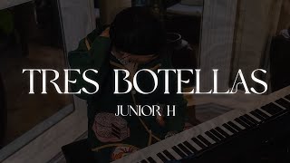 Junior H  TRES BOTELLAS 💔 Letra [upl. by Notneiuq]