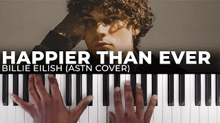 quotHAPPIER THAN EVERquot By Billie Eilish ASTN Cover  TikTok Version  Piano Tutorial RampB Soul [upl. by Askari]