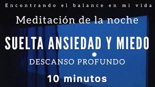 Meditación para dormir 💤 Suelta Ansiedad y Miedo  10 minutos MINDFULNESS [upl. by Ahsielat83]