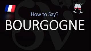 How to Pronounce Bourgogne French WineRegion Pronunciation [upl. by Ashatan]