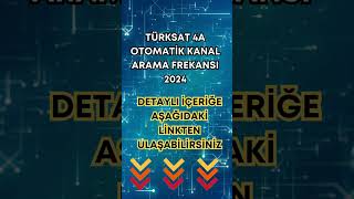 TÜRKSAT 4A OTOMATİK KANAL ARAMA FREKANSI 2024 [upl. by Circosta697]