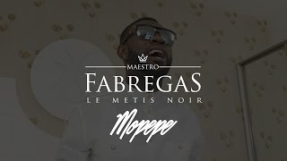 Fabregas Le Métis Noir  Mopepe Clip officiel [upl. by Nivk]