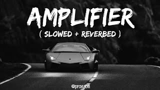 amplifier song slowed reverb Lofiamplifier song DJ 😚👿 amplifier bass boosted songs 💔 amplifier 🎶🎵 [upl. by Obau]