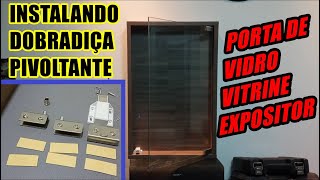 Como instalar Dobradiça de Vitrine Expositor Rack porta de vidro com Fecho Magnético [upl. by Eivi756]