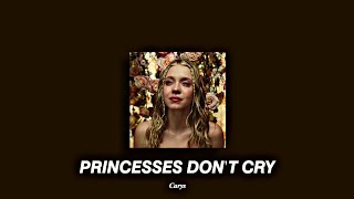 Princesses dont cry  slowed down [upl. by Modnarb]