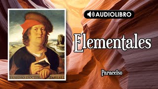 Audiolibro Elementales  Paracelso [upl. by Domenic590]