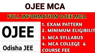 OJEE 2023 MCA ALL INFORMATION  EXAM PATTERN  ELIGIBILITY CRITERIA  SYLLABUS  COLLEGE amp FEE [upl. by Ahsiek]