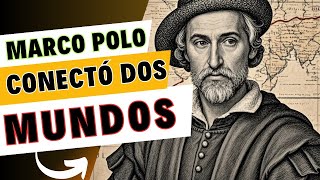 El explorador que conectó dos mundos Marco Polo [upl. by Lipman161]