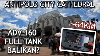 ANTIPOLO CITY CATHEDRAL FULL TANK REVIEW  ADV 160  2024 [upl. by Laersi777]