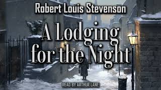 A Lodging for the Night by Robert Louis Stevenson  New Arabian Nights  Full Audiobook [upl. by Ativet]