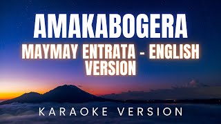 MayMay Entrata  Amakabogera English Version  KARAOKE Version [upl. by Laenaj982]