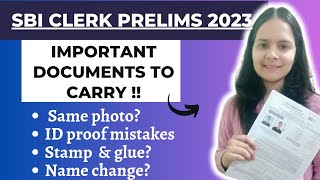 Documents to Carry in SBI CLERK Prelims Exam 2023SBI Clerk Prelims DocumentsPurva S Tiwari [upl. by Ed]