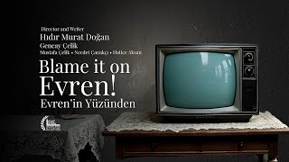 Evren’in Yüzünden Blame it on Evren 2013 Remastered • 4K Ultra HD [upl. by Irvin]