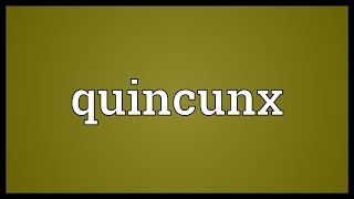 Quincunx Meaning [upl. by Ekusuy]