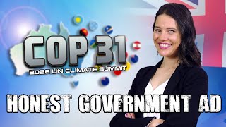 Honest Government Ad  COP31 [upl. by Atilemrac471]