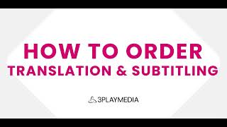 How to Order Subtitling amp Translation [upl. by Seravat715]