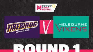 Firebirds v Vixens  SSN 2022 Round 1  Full Match  Suncorp Super Netball [upl. by Kan]