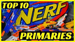 TOP 10 NERF PRIMARIES THE BEST NERF DART BLASTERS [upl. by Aruasi]