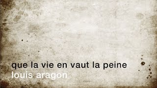 La minute de poésie  Que la vie en vaut la peine Louis Aragon [upl. by Cofsky]