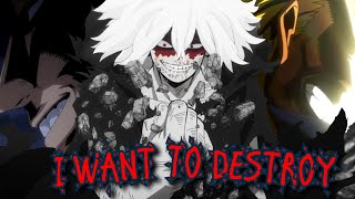 Tomura Shigaraki  I Want To Destroy My Hero Academia AMVASMV [upl. by Arhna]