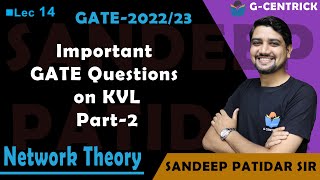 Lec 14 Important GATE Questions on KVL Part2  Network Theory  Sandeep Patidar Sir  GATE [upl. by Nottnerb]