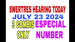 ESPECIAL COMBIS ALL DRAW SWERTRES LOTTO STL HEARING TODAY JULY 23 2024 GOOD LUCK [upl. by Aldred]