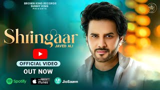 Shringaar  Javed Ali Ft Sandeep Bedi amp Kanishka Sharma  Sunny King  Latest Bollywood Song 2024 [upl. by Gene]