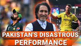 Pakistans Disastrous Performance  PAK vs AUS  World Cup 2023  Ramiz Speaks [upl. by Innavoj]