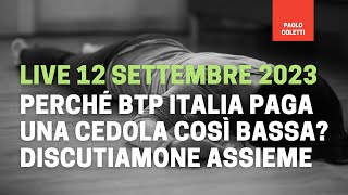 Calcolo cedola BTP marzo 2028 mai così bassa  Live 12 settembre 2023 [upl. by Metzgar]