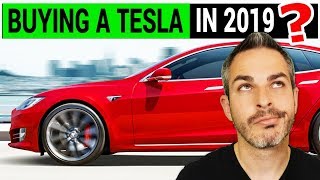 Is buying a Tesla in 2019 Still a Good Choice [upl. by Aikal]