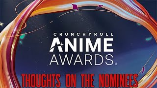 Thoughts on The 2022 Crunchyroll Anime Awards Nominations [upl. by Handy382]