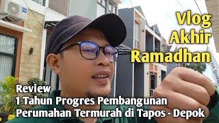 REVIEW 1 TAHUN PERUMAHAN TERMURAH DI TAPOS DEPOK [upl. by Suivatnad]