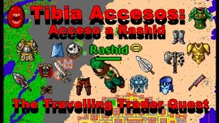 TIBIA ACCESO Acceso a Rashid  TIBIA EN ESPAÑOL  The Travelling Trader Quest [upl. by Solahcin]