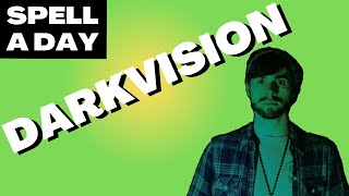 DARKVISION  Basically Night Vision  Spell A Day DampD 5E 1 [upl. by Ekralc]