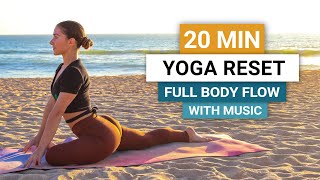 20 Min Yoga Reset  All Levels Full Body Yoga Flow With Music [upl. by Ttebroc]