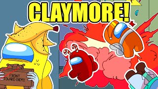 among us BUT THE IMPOSTERS HAVE CLAYMORES Claymore Mod [upl. by Mun]