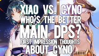 First Impression Thoughts About Cyno Xiao Vs Cyno Whos The Better DPS [upl. by Bernhard]