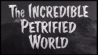 The Incredible Petrified World 1959 Scifi movie full length [upl. by Nihcas]