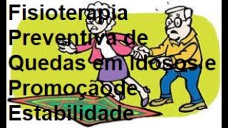 Episódio 9  Prevenção de Quedas em Idosos [upl. by Sorvats235]