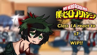 Class 1a react to Dekus7 WIP [upl. by Lladnarc]