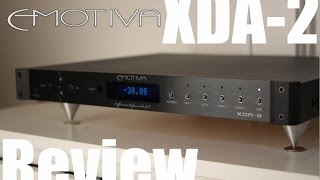 Emotiva XDA2 Review  Overview [upl. by Selyn501]